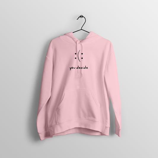 You Decide Hoodie