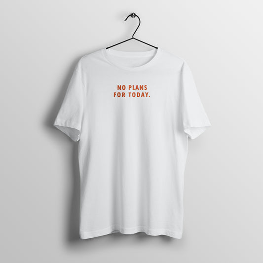 No Plans T-Shirt