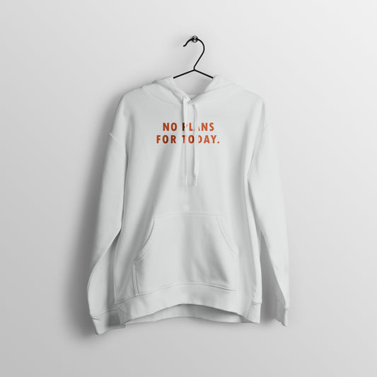 No Plans Hoodie