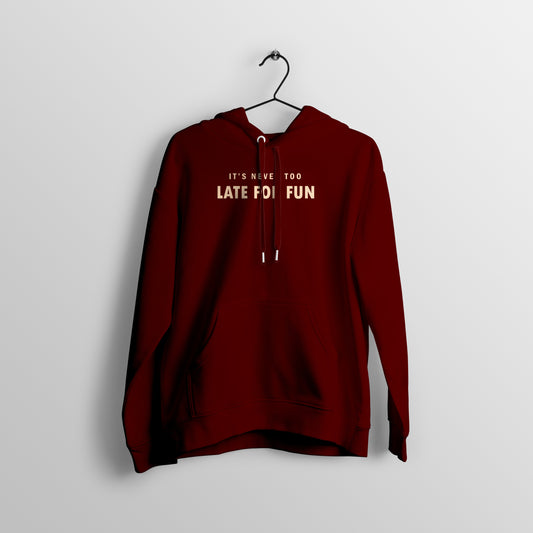 Never Late Hoodie